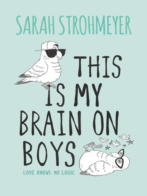 Title details for This Is My Brain on Boys by Sarah Strohmeyer - Wait list